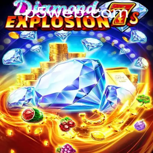 DiamondExplosion7s: The Ultimate Gaming Experience on P5.COM
