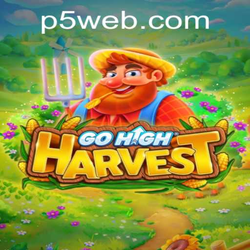 Unveiling GoHighHarvest: The Revolutionary Game on P5.COM